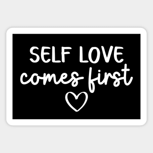 Self Love Comes First | Self Care Quote Magnet